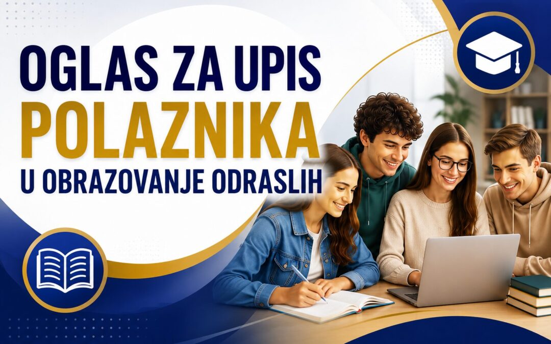 OGLAS ZA UPIS POLAZNIKA U OBRAZOVANJE ODRASLIH SREDNJE ŠKOLE OTOČAC